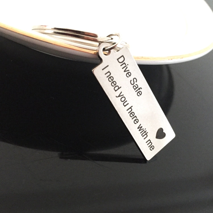 Fashion Keyring Gifts Engraved Drive Safe I Need You Here With Me Keychain Couples Boyfriend Girlfriend Jewelry Key Chain, Fashion Keyring